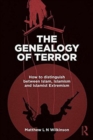The Genealogy of Terror : How to distinguish between Islam, Islamism and Islamist Extremism - Book