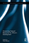 Governing Natural Resources for Africa’s Development - Book