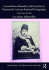 Liminalities of Gender and Sexuality in Nineteenth-Century Iranian Photography : Desirous Bodies - Book