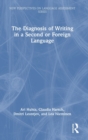 The Diagnosis of Writing in a Second or Foreign Language : European Perspectives - Book