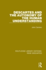 Descartes and the Autonomy of the Human Understanding - Book