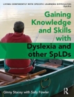Gaining Knowledge and Skills with Dyslexia and other SpLDs - Book