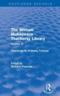 The William Makepeace Thackeray Library : Volume III - Thackeray by Anthony Trollope - Book