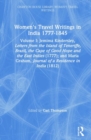 Women's Travel Writings in India 1777–1854 : Volume I: Jemima Kindersley, Letters from the Island of Teneriffe, Brazil, the Cape of Good Hope and the East Indies (1777); and Maria Graham, Journal of a - Book