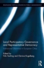 Local Participatory Governance and Representative Democracy : Institutional Dilemmas in European Cities - Book