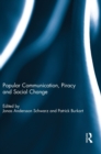 Popular Communication, Piracy and Social Change - Book