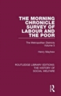 The Morning Chronicle Survey of Labour and the Poor : The Metropolitan Districts Volume 5 - Book
