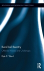 Rural Jail Reentry : Offender Needs and Challenges - Book