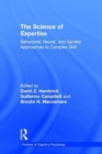 The Science of Expertise : Behavioral, Neural, and Genetic Approaches to Complex Skill - Book