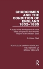 Churchmen and the Condition of England 1832-1885 : A study in the development of social ideas and practice from the Old Regime to the Modern State - Book
