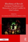 Rhythms of Revolt: European Traditions and Memories of Social Conflict in Oral Culture - Book