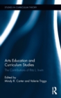 Arts Education and Curriculum Studies : The Contributions of Rita L. Irwin - Book