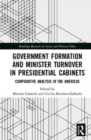 Government Formation and Minister Turnover in Presidential Cabinets : Comparative Analysis in the Americas - Book