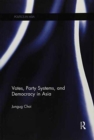 Votes, Party Systems and Democracy in Asia - Book