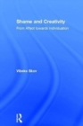 Shame and Creativity : From Affect towards Individuation - Book