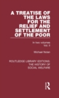 A Treatise of the Laws for the Relief and Settlement of the Poor : Volume II - Book