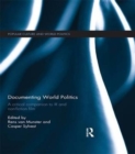 Documenting World Politics : A Critical Companion to IR and Non-Fiction Film - Book