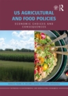 US Agricultural and Food Policies : Economic Choices and Consequences - Book