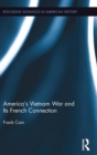 America's Vietnam War and Its French Connection - Book