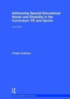 Addressing Special Educational Needs and Disability in the Curriculum: PE and Sports - Book
