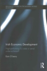 Irish Economic Development : High-performing EU State or Serial Under-achiever? - Book