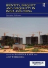Identity, Inequity and Inequality in India and China : Governing Difference - Book