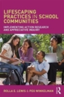 Lifescaping Practices in School Communities : Implementing Action Research and Appreciative Inquiry - Book