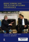 Rising Powers and the Future of Global Governance - Book