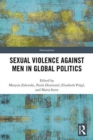 Sexual Violence Against Men in Global Politics - Book