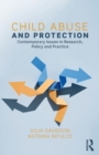 Child Abuse and Protection : Contemporary issues in research, policy and practice - Book