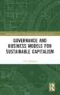 Governance and Business Models for Sustainable Capitalism - Book