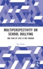 Multiperspectivity on School Bullying : One Pair of Eyes is Not Enough - Book