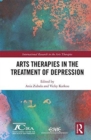 Arts Therapies in the Treatment of Depression - Book