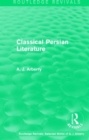 Routledge Revivals: Classical Persian Literature (1958) - Book