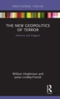The New Geopolitics of Terror : Demons and Dragons - Book