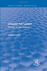 Routledge Revivals: Literary Fat Ladies (1987) : Rhetoric, Gender, Property - Book