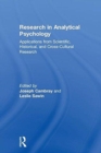Research in Analytical Psychology : Applications from Scientific, Historical, and Cross-Cultural Research - Book