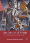 Aesthetics of Music : Musicological Perspectives - Book