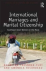 International Marriages and Marital Citizenship : Southeast Asian Women on the Move - Book