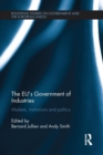 The EU's Government of Industries : Markets, Institutions and Politics - Book