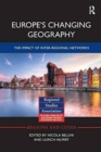Europe's Changing Geography : The Impact of Inter-regional Networks - Book