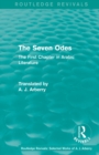 Routledge Revivals: The Seven Odes (1957) : The First Chapter in Arabic Literature - Book