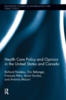 Health Care Policy and Opinion in the United States and Canada - Book