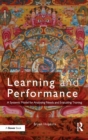 Learning and Performance : A Systemic Model for Analysing Needs and Evaluating Training - Book