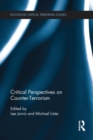 Critical Perspectives on Counter-terrorism - Book