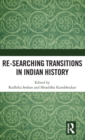 Re-searching Transitions in Indian History - Book