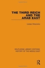 The Third Reich and the Arab East - Book