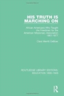 His Truth is Marching On : African Americans Who Taught the Freedmen for the American Missionary Association, 1861-1877 - Book