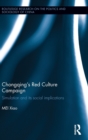 Chongqing’s Red Culture Campaign : Simulation and its Social Implications - Book