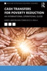 Cash Transfers for Poverty Reduction : An International Operational Guide - Book